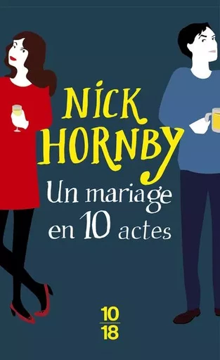 Un mariage en 10 actes - Nick HORNBY - Univers Poche