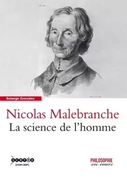 Nicolas Malebranche - la science de l'homme