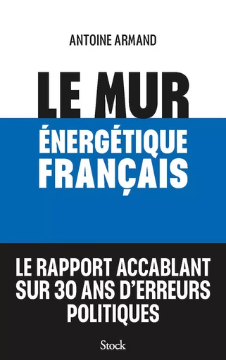 Le mur énergétique français - Antoine Armand - STOCK