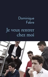 JE VEUX RENTRER CHEZ MOI