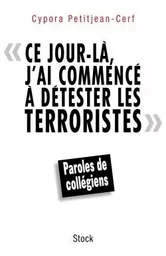 CE JOUR LA J AI COMMENCE A DETESTER TERRORIST