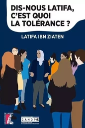 DIS-NOUS LATIFA C'EST QUOI LA TOLERANCE