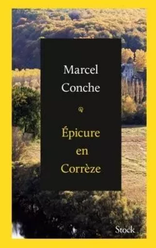 EPICURE EN CORREZE - Marcel Conche - STOCK