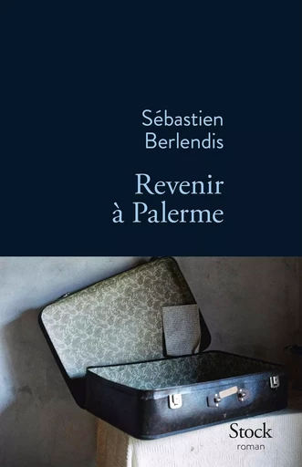 REVENIR A PALERME - Sébastien Berlendis - STOCK