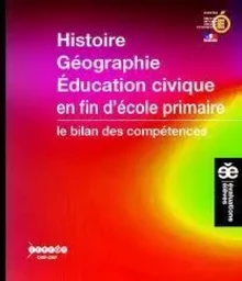 Histoire, géographie, éducation civique en fin d'école primaire - le bilan des compétences