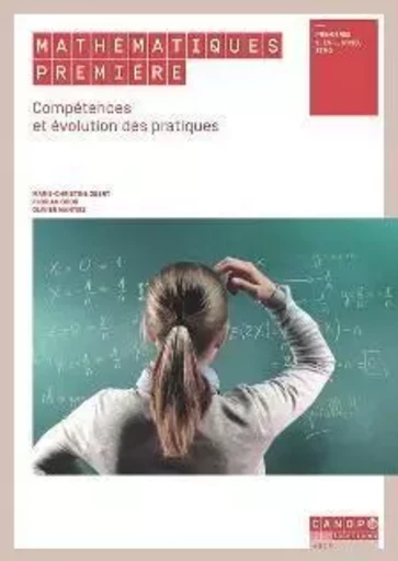 Mathématiques première - compétences et évolution des pratiques -  - RESEAU CANOPE