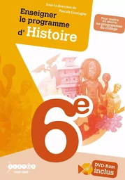 ENSEIGNER LE PROGRAMME D'HISTOIRE EN CLASSE DE 6E