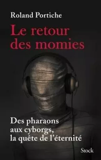 LE RETOUR DES MOMIES - Roland Portiche - STOCK