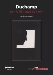 Duchamp ou Le défroqué de l'art