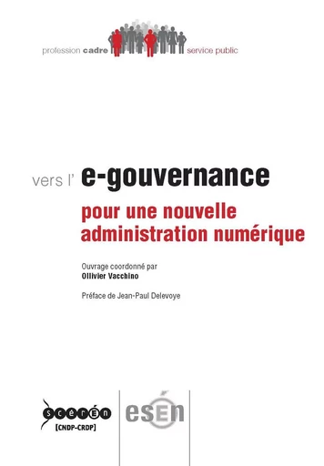 Vers l'e-gouvernance - pour une nouvelle administration numérique -  - CANOPE CNDP