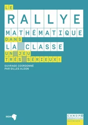 Le rallye mathématiques dans la classe - un jeu très sérieux !