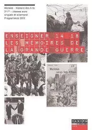 Enseigner 14-18, les mémoires de la Grande guerre - histoire-histoire des arts, 3e-1re, classes euro anglais et allemand