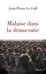 MALAISE DANS LA DEMOCRATIE