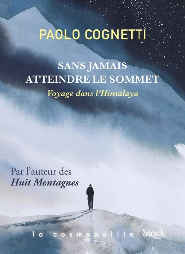 Sans jamais atteindre le sommet - Paolo Cognetti - STOCK