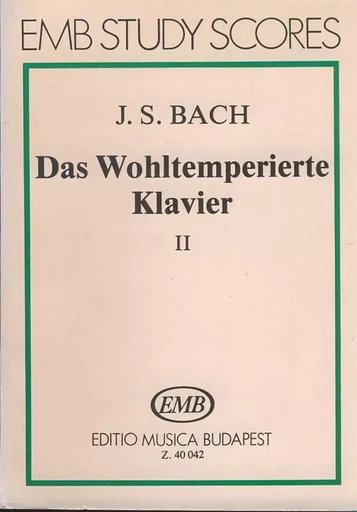 JOHANN SEBASTIAN BACH : DAS WOHLTEMPERIERTE KLAVIER - BWV 870-893 VOLUME 2 - POCHE -  JOHANN SEBASTIAN BAC - EDITIO MUSICA