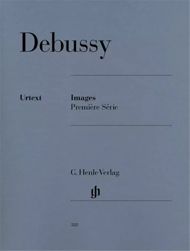 CLAUDE DEBUSSY : IMAGES - PREMIERE SERIE - PIANO -  CLAUDE DEBUSSY - HENLE