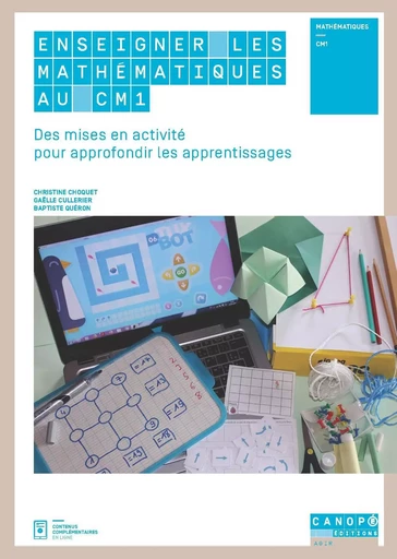 Enseigner les mathématiques au CM1 - Christine Choquet, Gaëlle Cullerier, Baptiste Quéron - RESEAU CANOPE