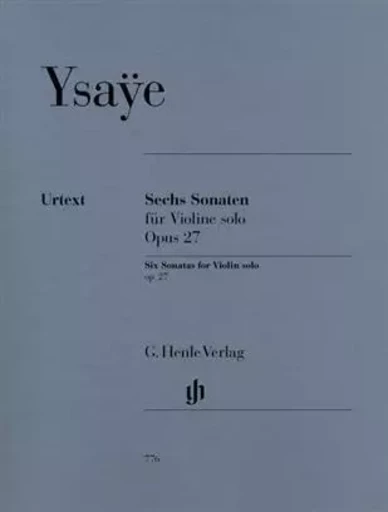 EUGENE YSAYE : SIX SONATES OP. 27 POUR VIOLON SOLO -  YSAYE EUGENE - HENLE