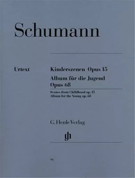 ROBERT SCHUMANN : SCENES D'ENFANTS OP. 15 ET ALBUM POUR LA JEUNESSE OP. 68