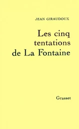 Les cinq tentations de La Fontaine