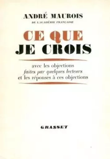 Ce que je crois - André Maurois - GRASSET