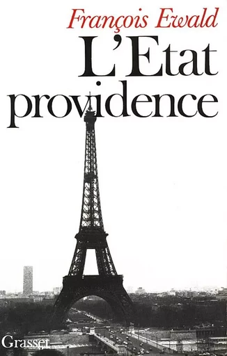 L'Etat providence - François Ewald - GRASSET