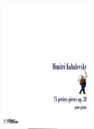 DMITRI KABALEVSKY :  VINGT-QUATRE PETITES PIECES POUR PIANO, OP. 39