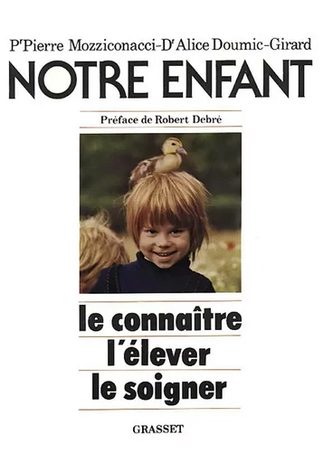 Notre enfant - Pierre Mozziconacci, Alice Doumic-Girard - GRASSET