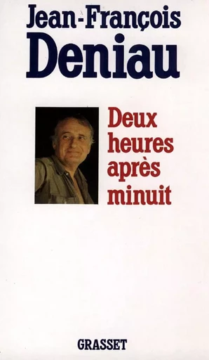 Deux heures après minuit - Jean François Deniau - GRASSET