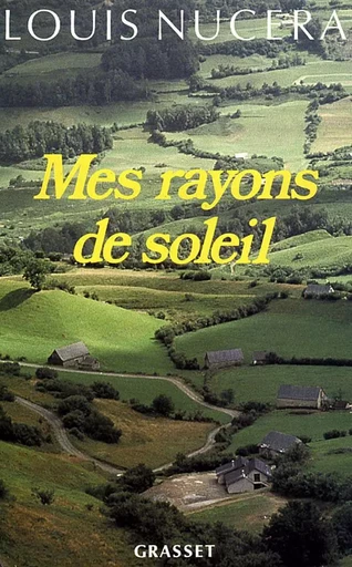 MES RAYONS DE SOLEIL - Louis Nucéra - GRASSET