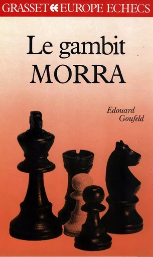 Le Gambit Morra - Edouard Goufeld - GRASSET