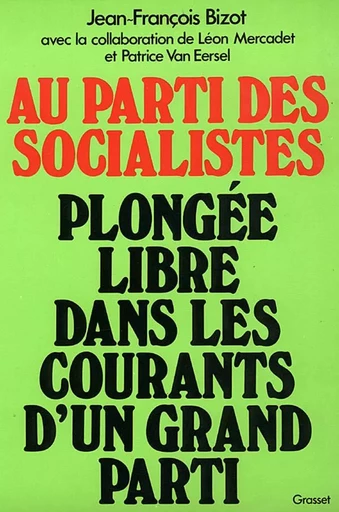 Au parti des socialistes - Jean-François Bizot - GRASSET