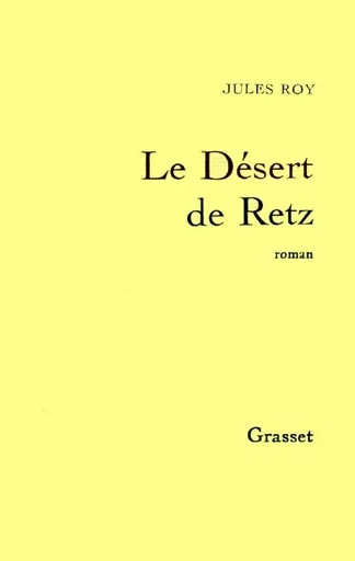 Le désert de Retz - Jules Roy - GRASSET