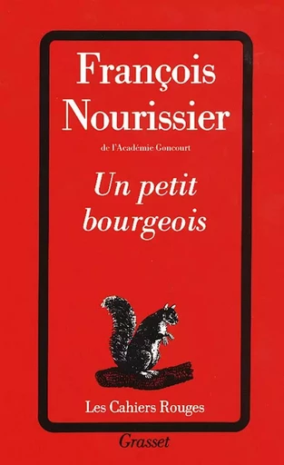 Un petit bourgeois - François Nourissier - GRASSET