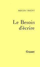 Le besoin d'écrire