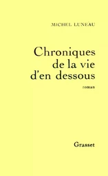 Chroniques de la vie d'en dessous