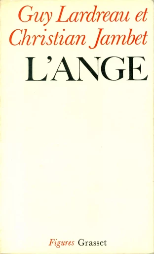 L'Ange - Guy Lardreau, Christian Jambet - GRASSET