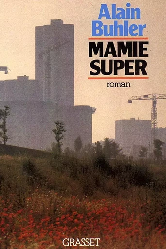 Mamie super - Alain Buhler - GRASSET