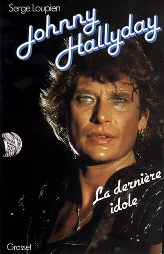 Johnny Hallyday - Serge Loupien - GRASSET