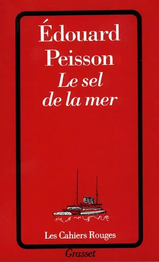 Le sel de la mer - Edouard Peisson - GRASSET