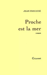 Proche est la mer