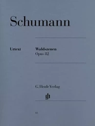 ROBERT SCHUMANN : SCENES DE LA FORET OP. 82 - WALDSZENEN OP. 82