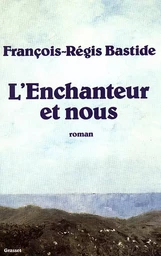 L'enchanteur et nous