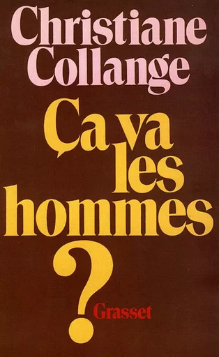 Ca va les hommes ? - Christiane Collange - GRASSET