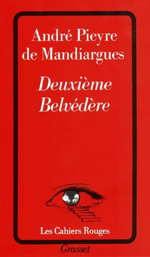 Deuxième Belvédère - André Pieyre de Mandiargues - GRASSET