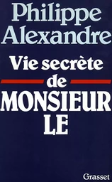 Vie secrète de Monsieur le