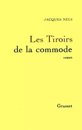 Les tiroirs de la commode