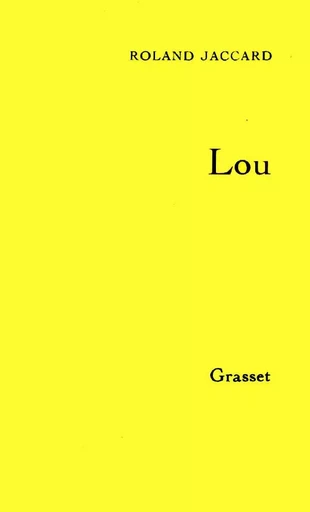 Lou - Roland Jaccard - GRASSET