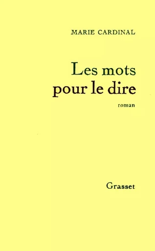 LES MOTS POUR LE DIRE - Marie Cardinal - GRASSET