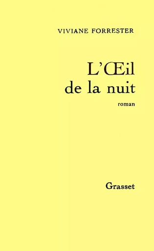 L'oeil de la nuit - Viviane Forrester - GRASSET